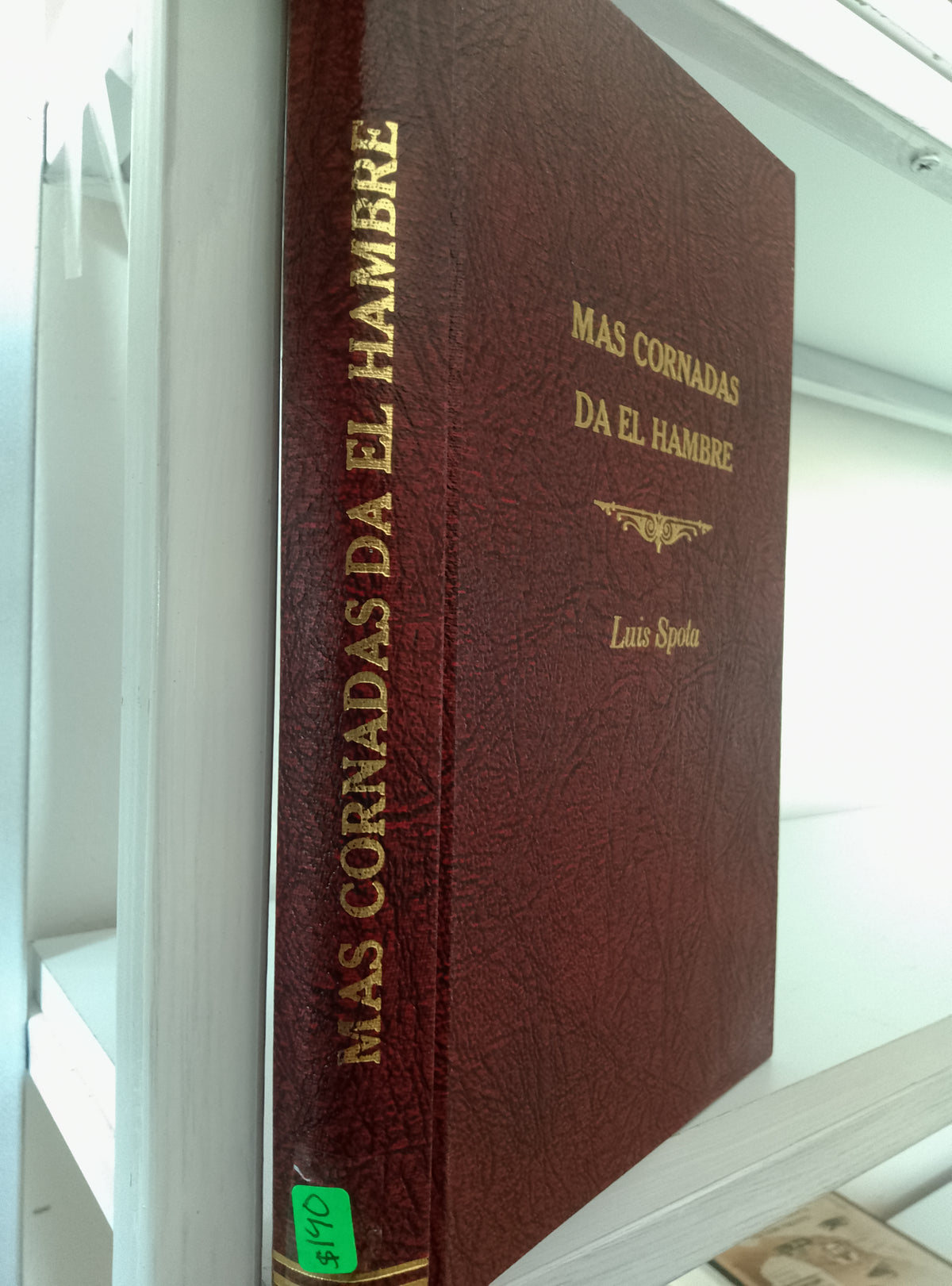 MAS CORNADAS DA EL HAMBRE LUIS SPOTA USADO NOVELAS JUAREZ 515
