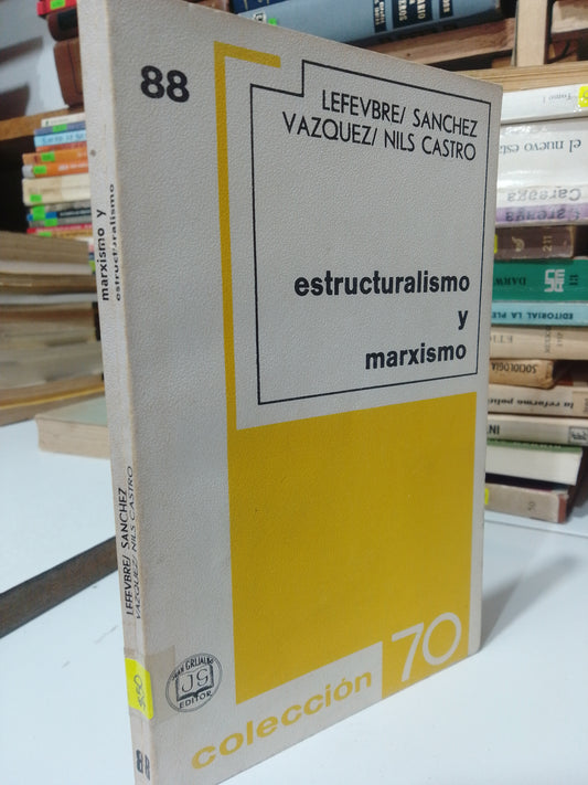 ESTRUCTURALISMO Y MARXISMO POR LEFEVBRE, SANCHEZ, VAZQUEZ USADO FILOSOFIA JUAREZ