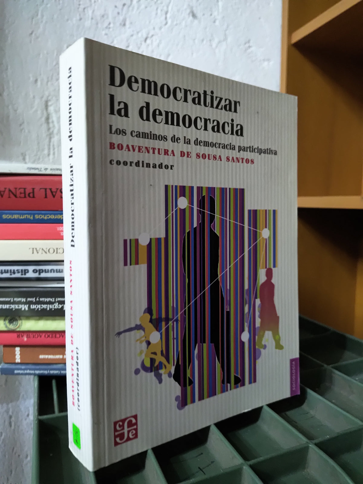 DEMOCRATIZAR LA DEMOCRACIA POR BOAVENTURA DE SOUSA SANTOS USADO DERECHO JUAREZ 515