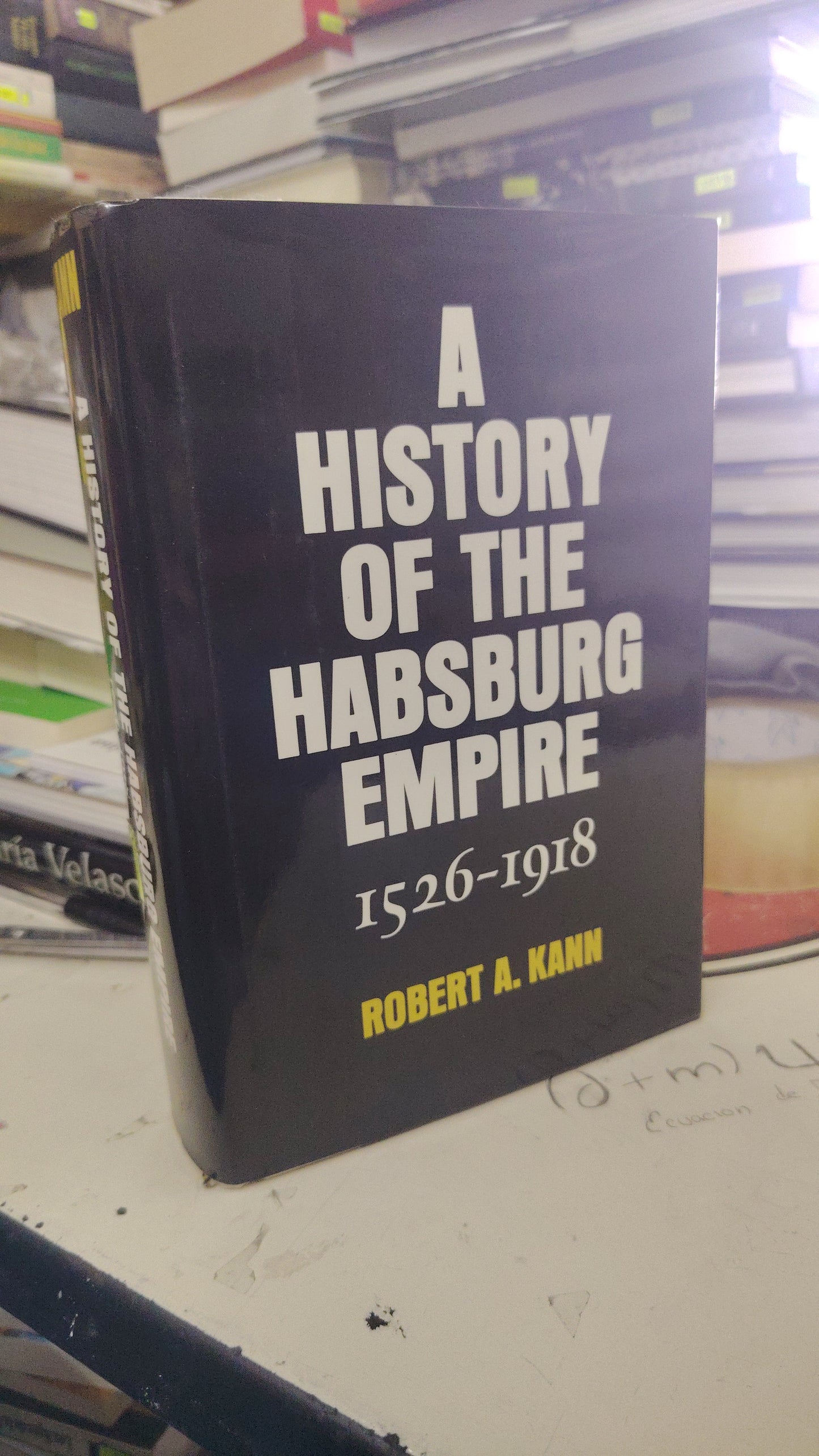 A HISTORY OF THE HABSBURG EMPIRE 1526-1918 POR ROBERT A. KANN USADO HISTORIA LITERARIO 207
