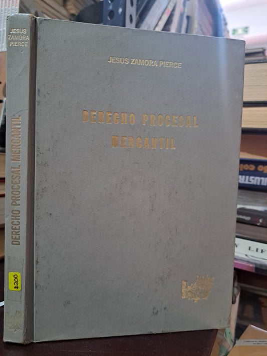 DERECHO PROCESAL MERCANTIL JESÚS ZAMORA PIERCE USADO DERECHO LITERARIO 305