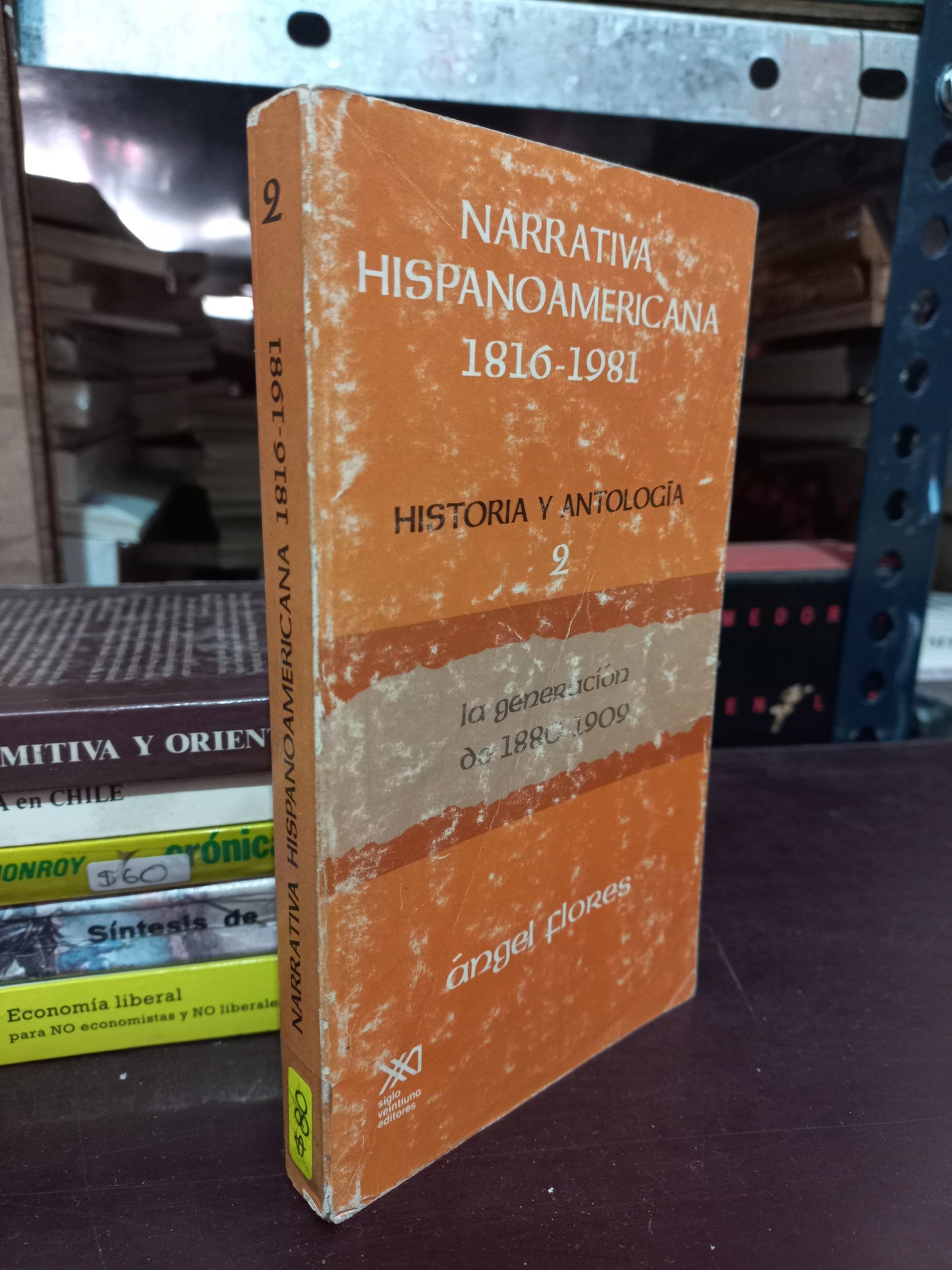 NARRATIVA HISPANOAMERICANA 1816-1981 HISTORIA Y ANTOLOGIA 2 LA GENRRACION DE 1880-1909 POR ANGEL FLORES USADO HISTORIA LITERARIO 305