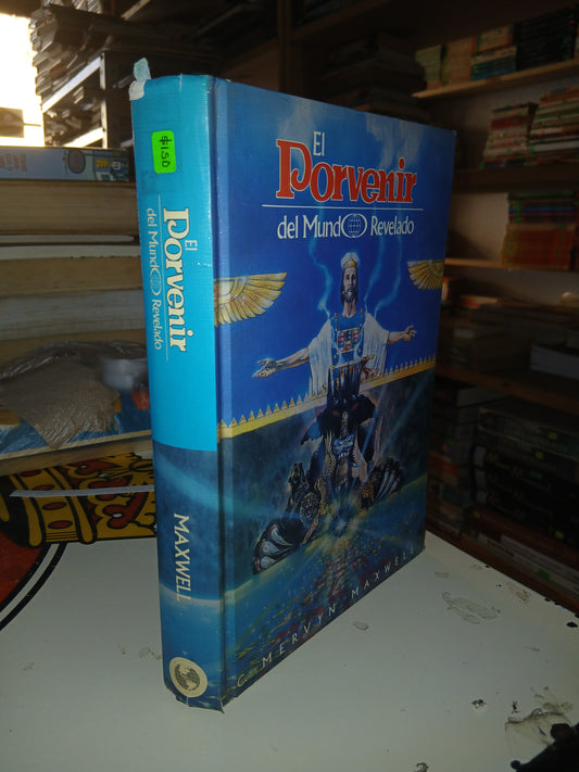 EL PORVENIR DEL MUNDO REVELADO POR C. MERVYN MAXWELL USADO RELIGIÓN LITERARIO 207