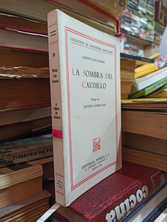 LA SOMBRA DEL CAUDILLO POR MARTIN LUIS GUZMAN USADO NOVELAS ALDAMA