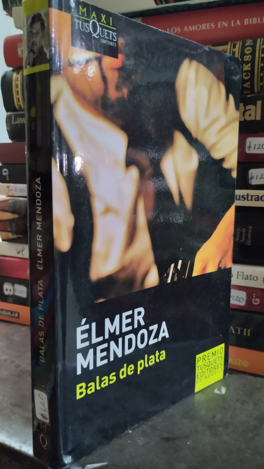 BALAS DE PLATA POR ELMER MENDOZA LIBRO USADO NOVELAS ALDAMA