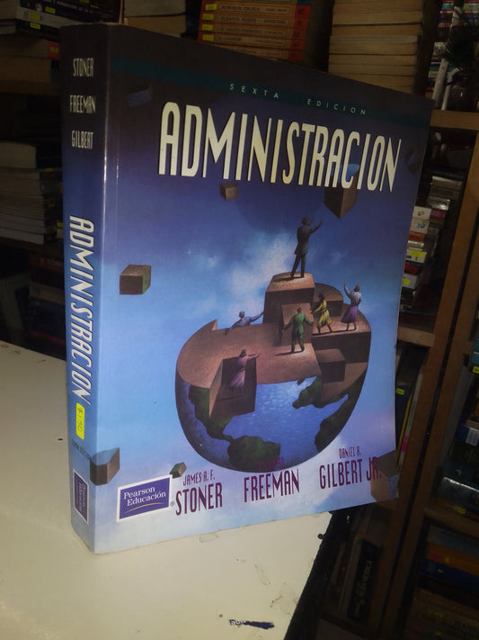 ADMINISTRACIÓN POR STONER, FREEMAN Y GILBERT USADO ADMINISTRACIÓN LITERARIO 207