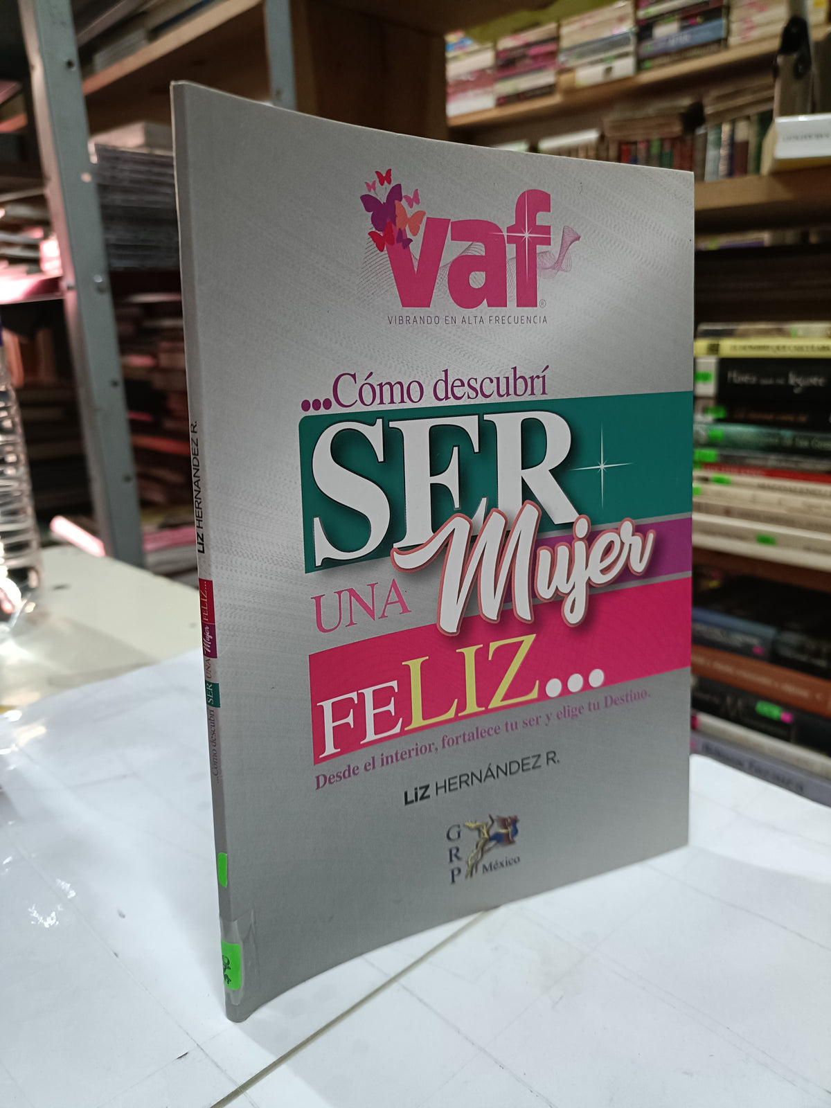 COMO SER UNA MUJER FELIZ POR LIZ HERNANDEZ USADO SUPERACION PERSONAL LITERARIO 207