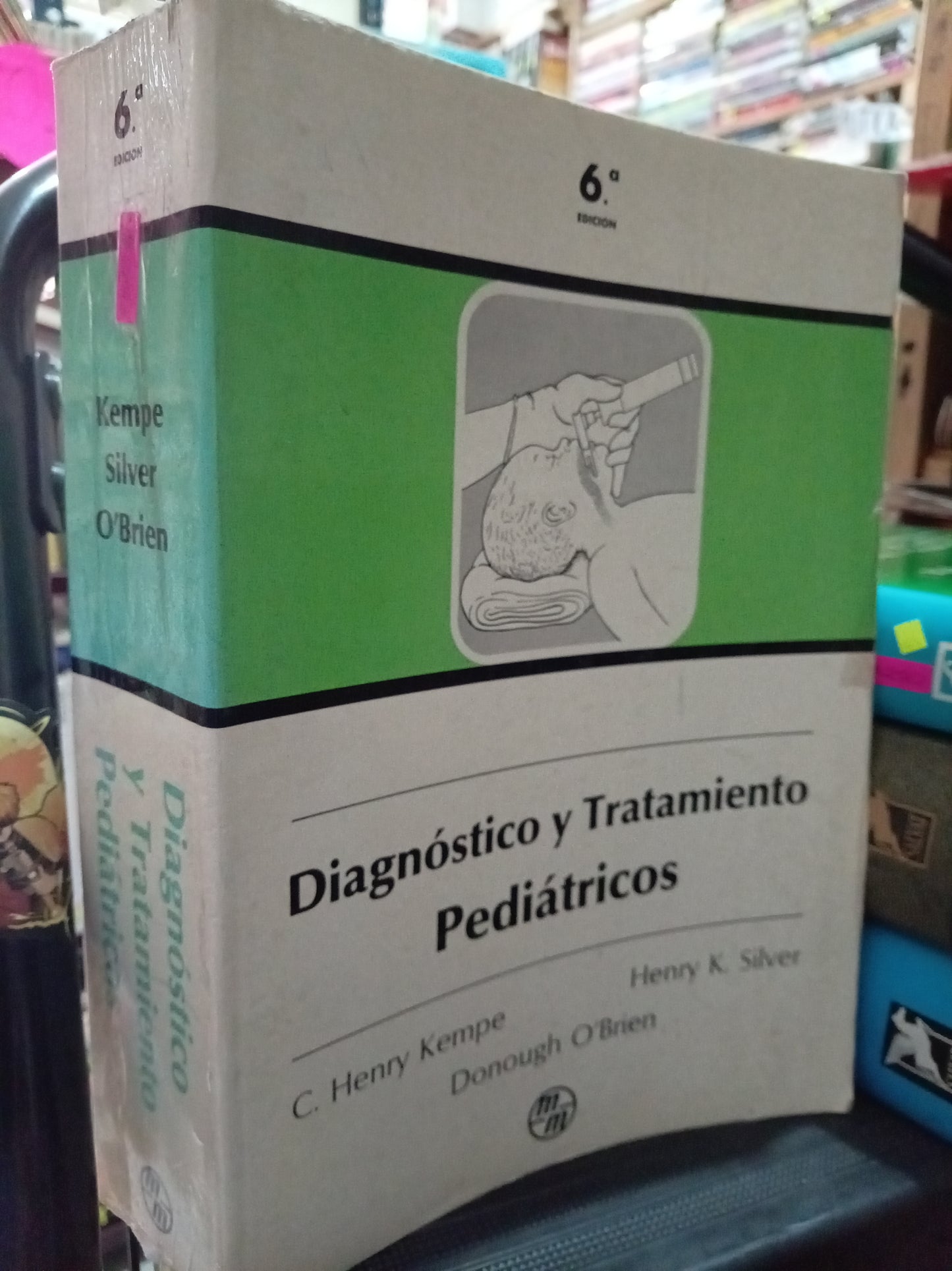 DIAGNOSTICO Y TRATAMIENTO PEDIÁTRICOS POR C. HENRY KEMPE HENRY K. SILVER DONOUGH OBRIEN USADO SALUD LITERARIO 305