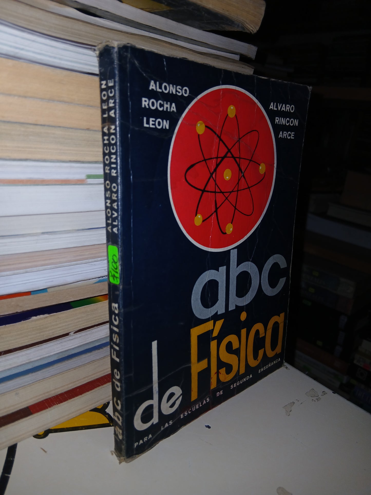 ABC DE FÍSICA PARA LAS ESCUELAS DE SEGUNDA ENSEÑANZA POR ALONSO ROCHA LEÓN Y ÁLVARO RINCÓN ARCE USADO FÍSICA LITERARIO 207