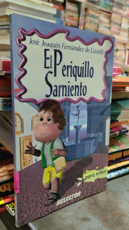EL PERIQUILLO SARNIENTO POR JOSE JOAQUIN FERNANDEZ DE LIZARDI LIBRO USADO INFANTIL ALDAMA