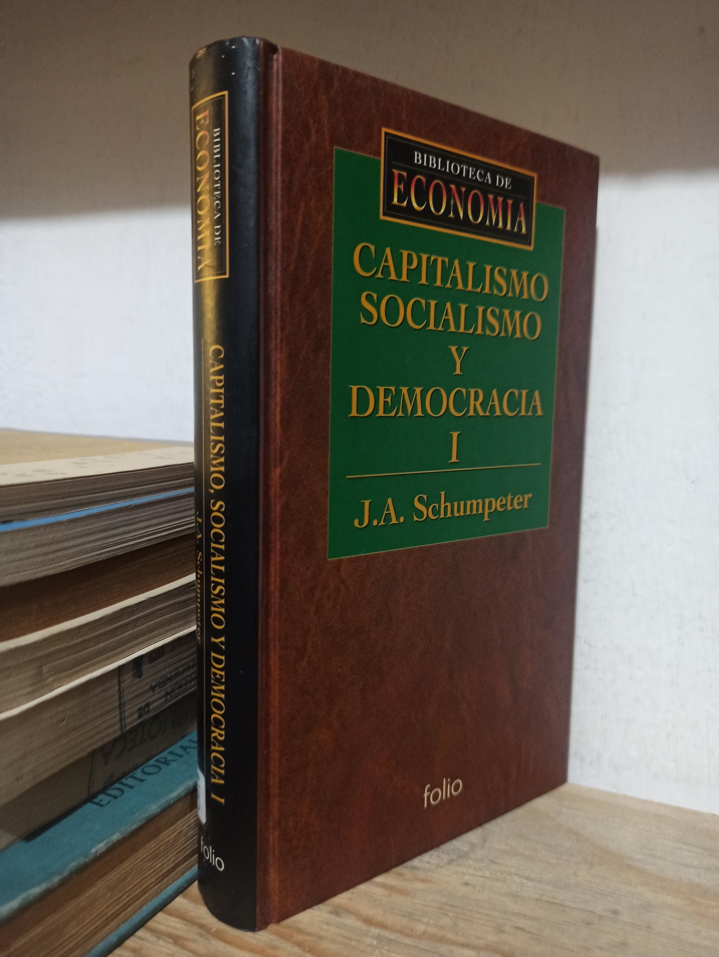 CAPITALISMO SOCIALISMO Y DEMOCRACIA POR J. A. SCHUMPETER USADO FILOSOFÍA JUÁREZ