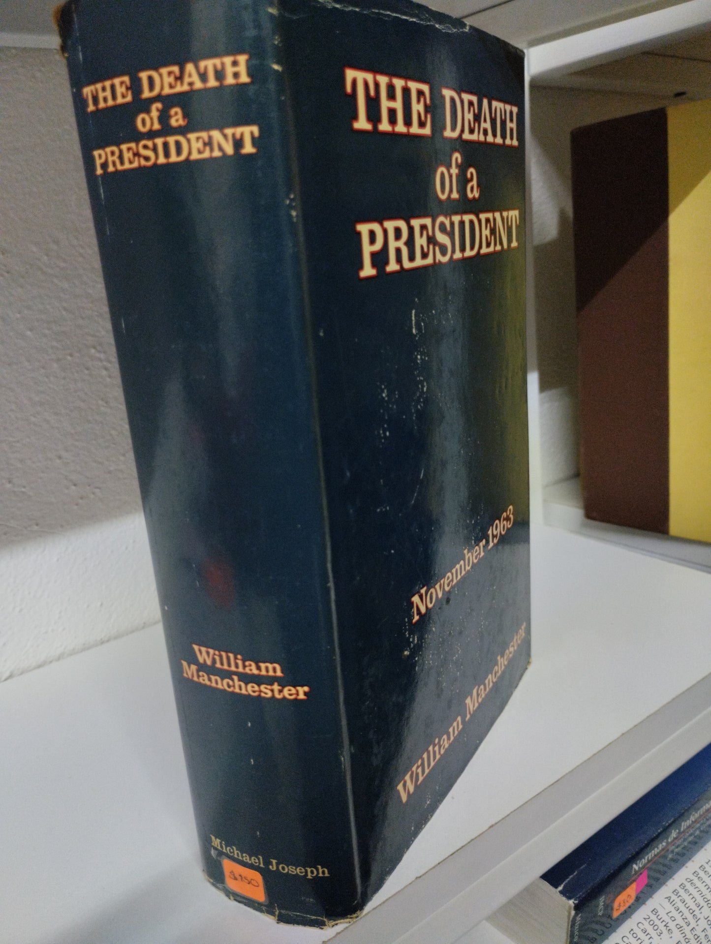 THE DEATH OF A PRESIDENT NOVEMBER 1963 WILLIAM MANCHESTER USADO IDIOMAS JUAREZ 515