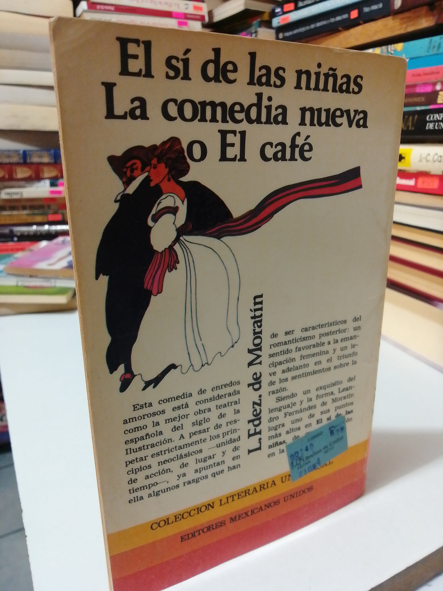 EL SI DE LAS NIÑAS,LA COMEDIA NUEVA O EL CAFE POR L.FDEZ.DE MORATIN USADO NOVELA JUÁREZ