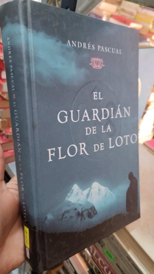 EL GUARDIAN DE LA FLOR DE LOTO POR ANDRES PASCUAL LIBRO USADO NOVELAS ALDAMA