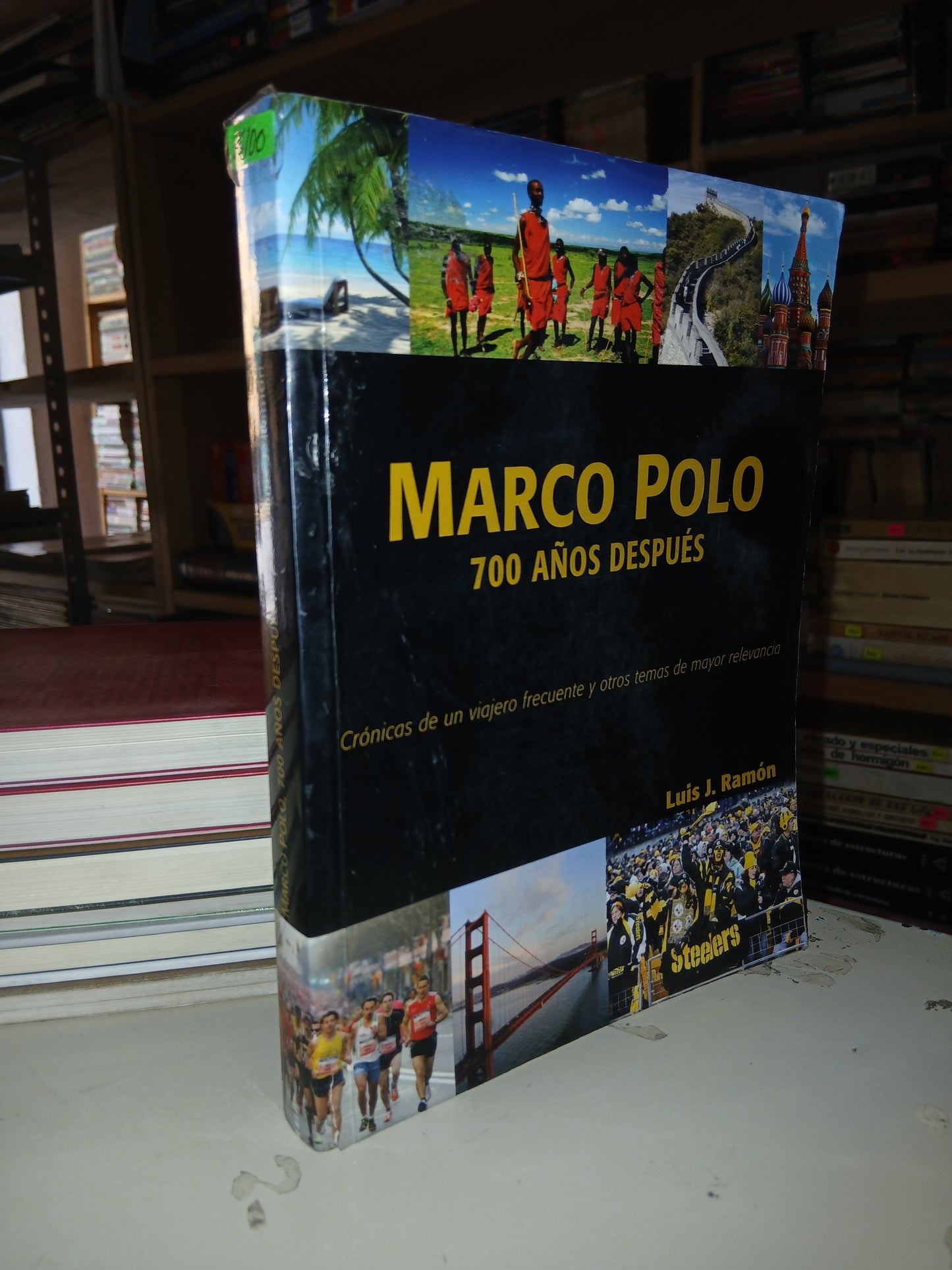 MARCO POLO 700 AÑOS DESPUÉS: CRÓNICAS DE UN VIAJERO FRECUENTE Y OTROS TEMAS DE MAYOR RELEVANCIA POR LUIS J. RAMÓN USADO NOVELA LITERARIO 207