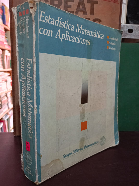ESTADISTICA MATEMÁTICA CON APLICACIÓN POR MENDENHALL SCHEAFFER WACKERLY USADO MATE LITERARIO 305
