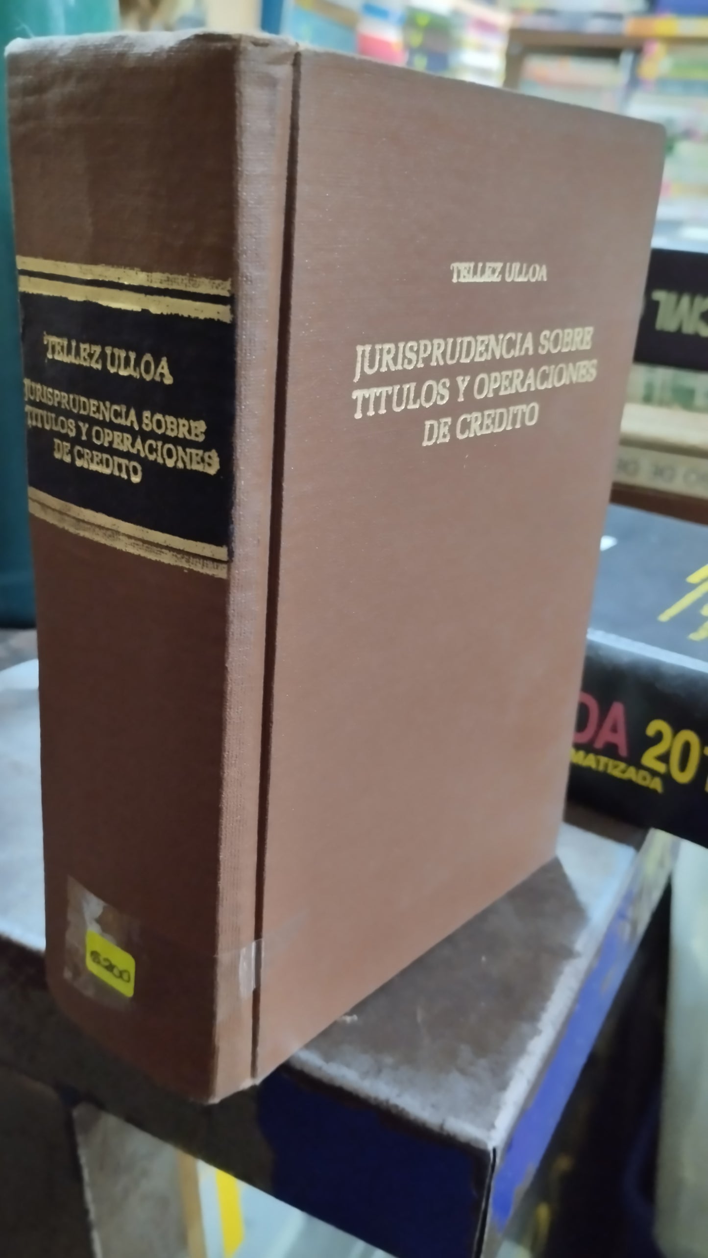JURISPRUDENCIA SOBRE TITULOS Y OPERACIONES DE CREDITO POR TELLEZ ULLOA LIBRO USADO DERECHO ALDAMA