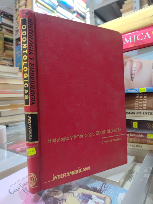 HISTOLOGIA Y EMBRIOLOGIA ODONTOLOGICAS POR D. VICENT PROVENZA USADO SALUD JUAREZ 515