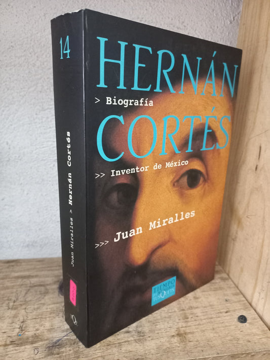 HERNÁN CORTÉS INVENTOR DE MÉXICO POR JUAN MIRALLES USADO HISTORIA LITERARIO 305