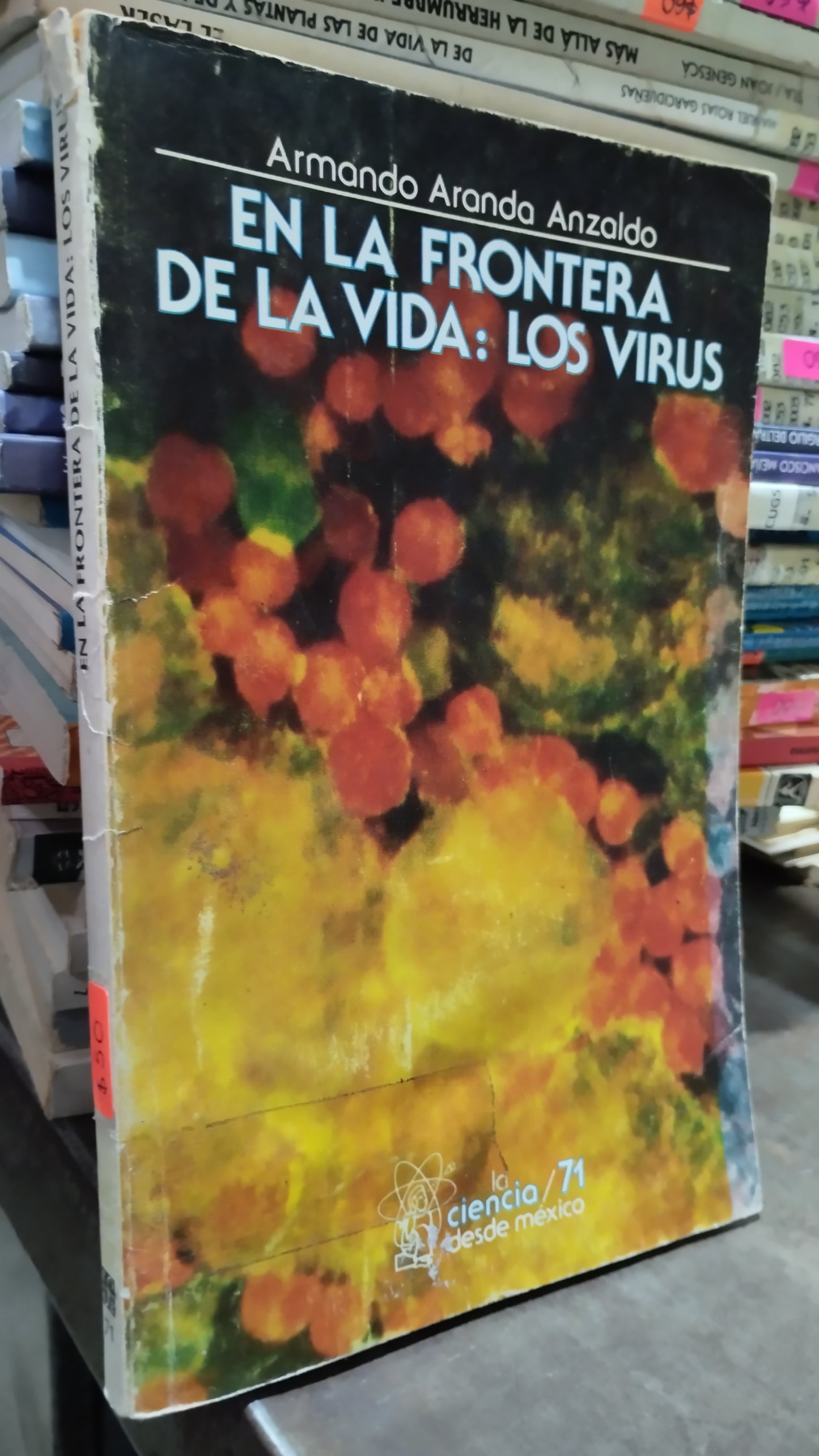 EN LA FRONTERA DE LA VIDA LOS VIRUS POR ARMANDO ARANDA ANZALDO LIBRO USADO CIENCIA ALDAMA