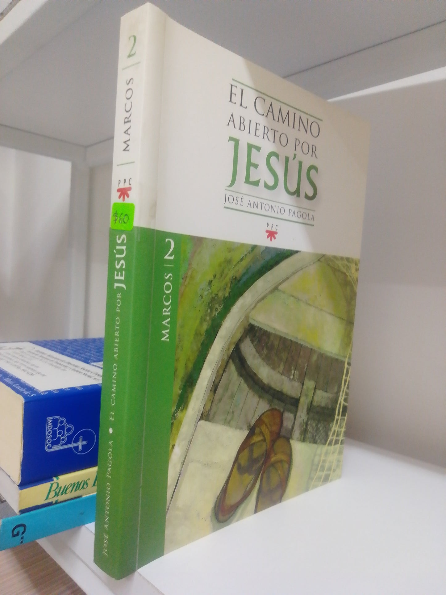 EL CAMINO ABIERTO POR JESUS, JOSE ANTONIO PAGOLA, USADO, RELIGION, JUAREZ 515