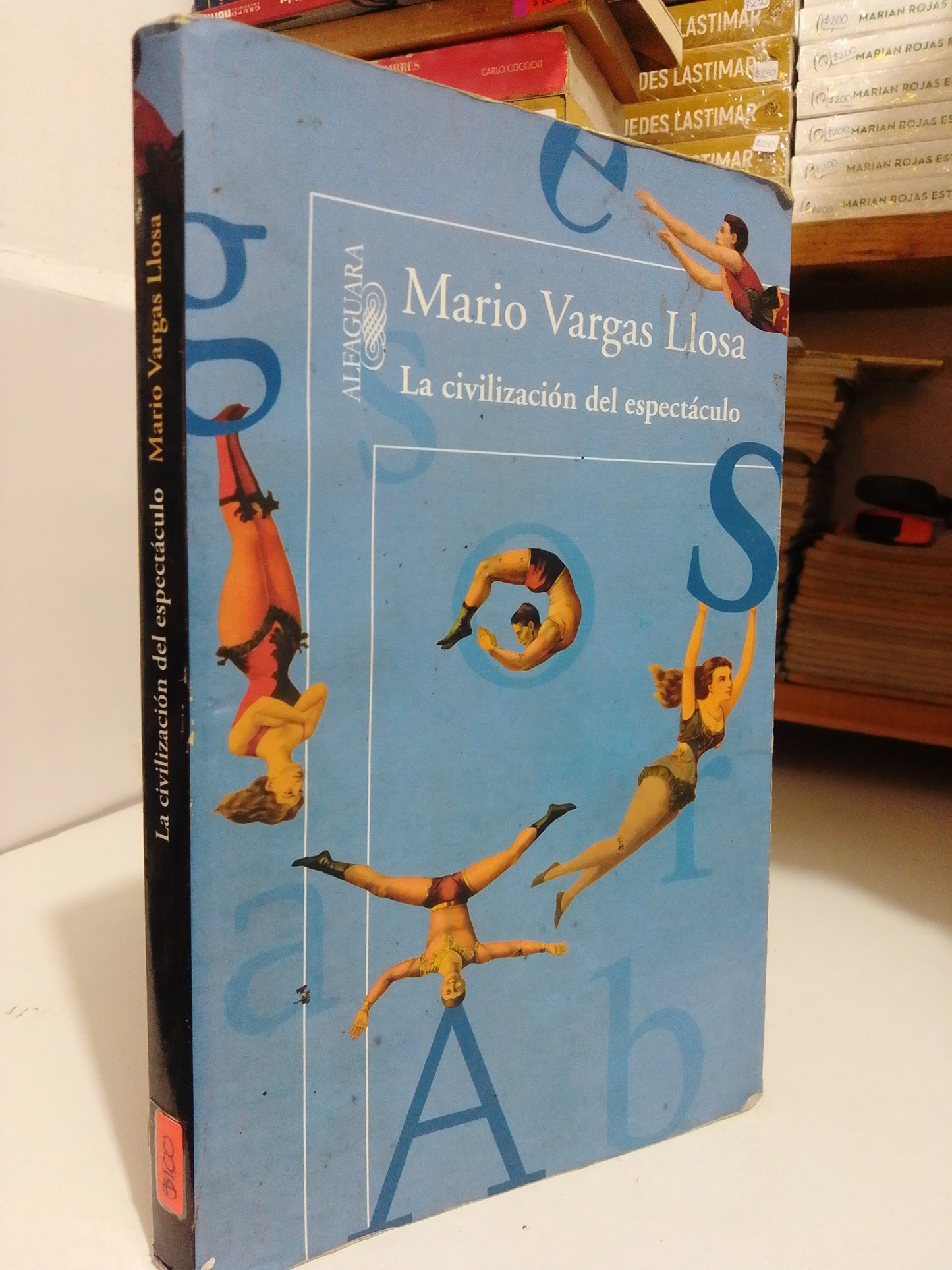 LA CIVILIZACIÓN DEL ESPECTACULO POR MARIO VARGAS LLOSA USADO NOVELA JUAREZ