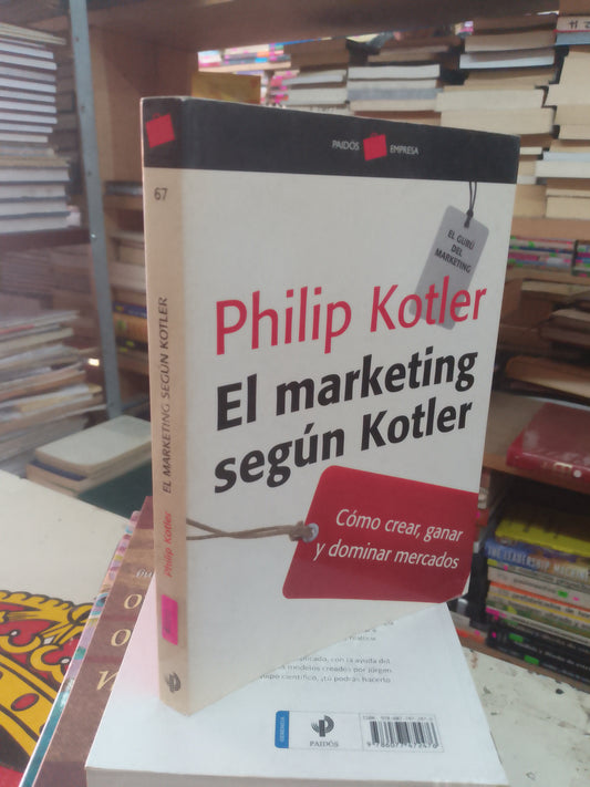 EL MARKETING SEGÚN KOTLER POR PHILIP KOTLER USADO ADMINISTRACIÓN LITERARIO 207