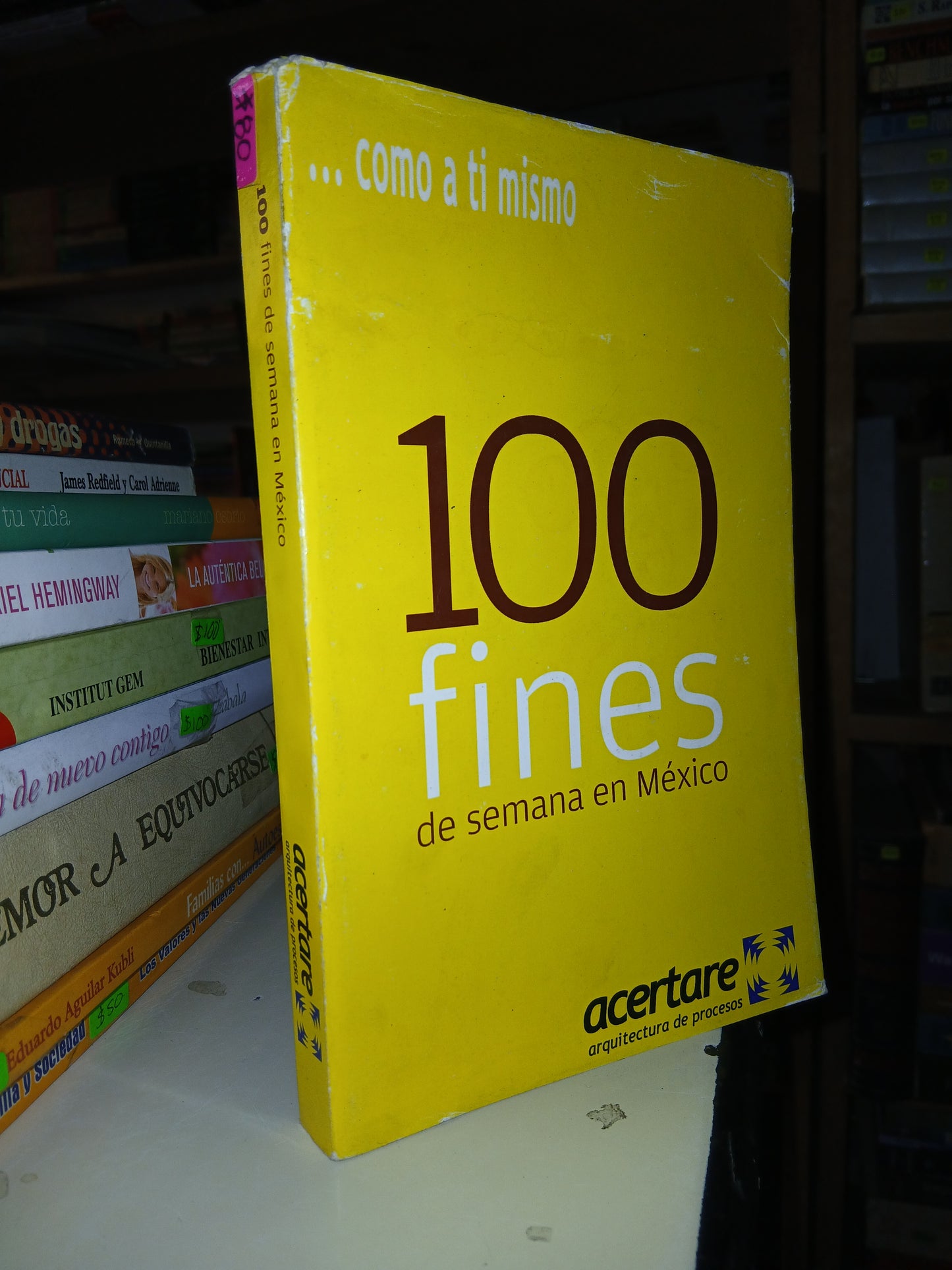 100 FINES DE SEMANA EN MÉXICO (VARIOS AUTORES) USADO SUPERACIÓN PERSONAL LITERARIO 207