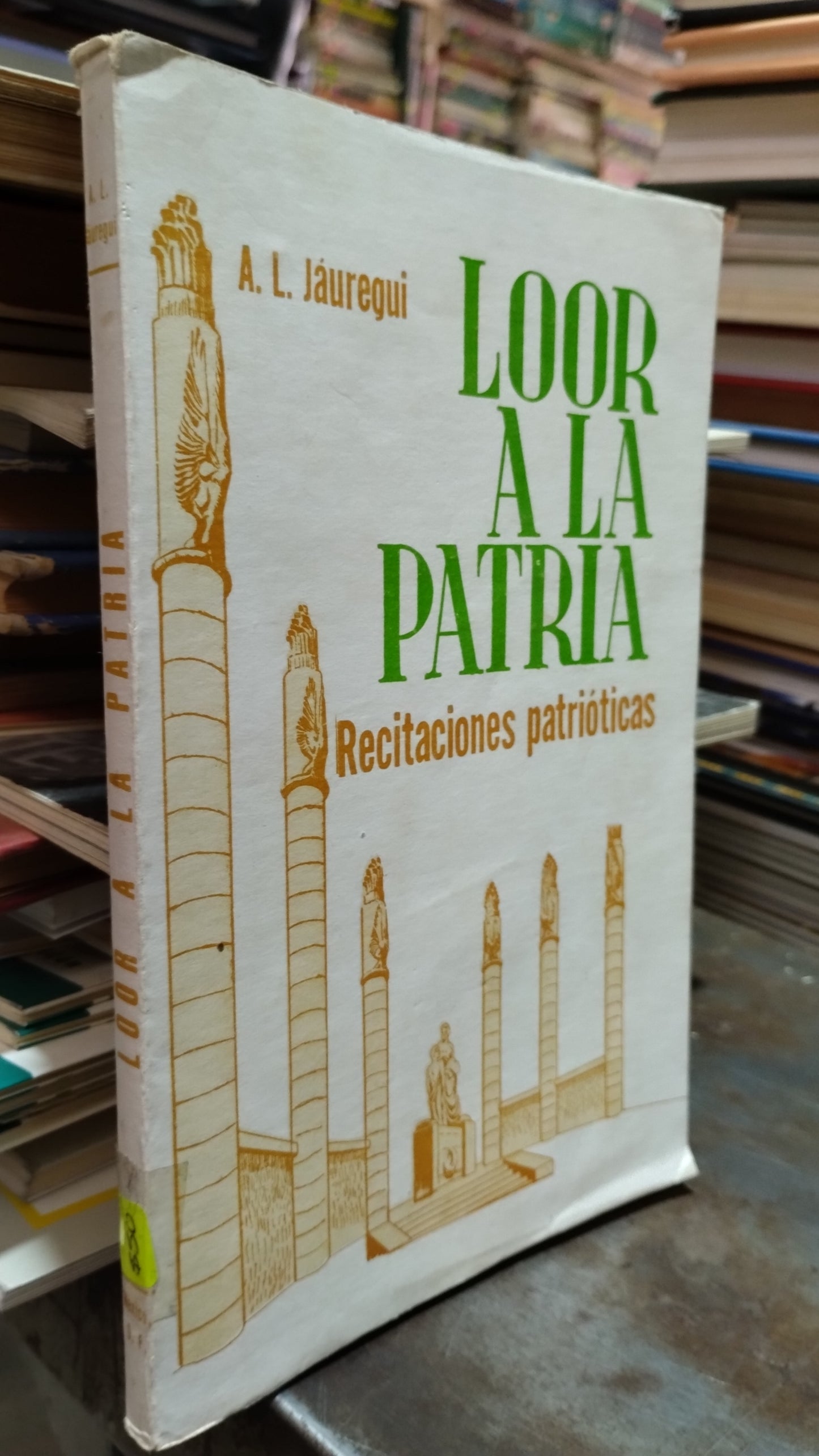 LOOR A LA PATRIA POR A L JAUREGUI LIBRO USADO POESIAS ALDAMA