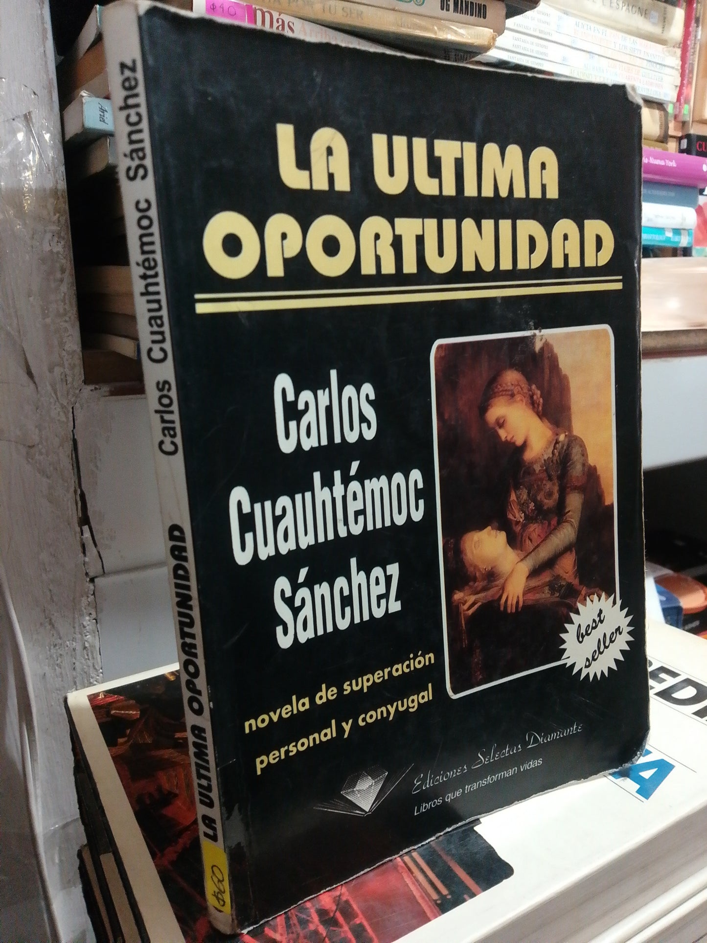 LA ULTIMA OPORTUNIDAD POR CARLOS CUAUHTÉMOC SANCHEZ USADO SUP.PERSONAL JUAREZ
