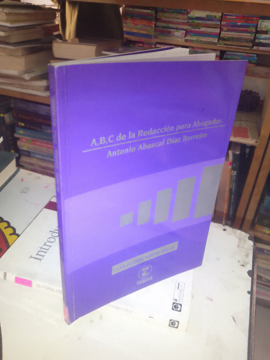 A,B,C DE LA REDACCIÓN PARA ABOGADOS POR ANTONIO ABASCAL DÍAZ BARREIRO USADO DERECHO LITERARIO 207