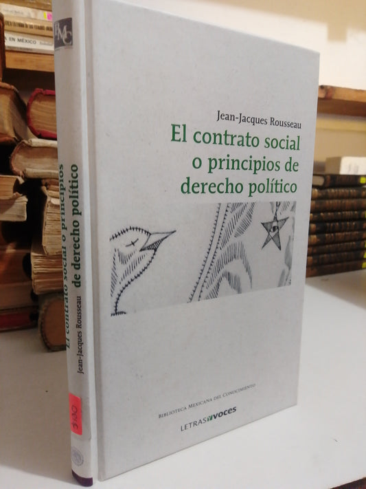 EL CONTRATO SOCIAL O PRINCIPIOS DE DERECHO POLITICO POR JEAN JACQUES ROUSSEAU USADO NOVELA JUAREZ