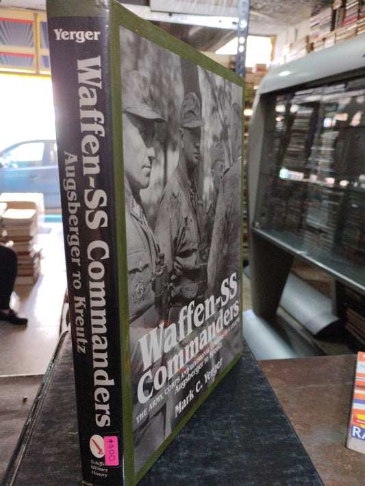 WAFFEN SS COMMANDERS BY  MARK C YERGER USADO HISTORIA ALDAMA