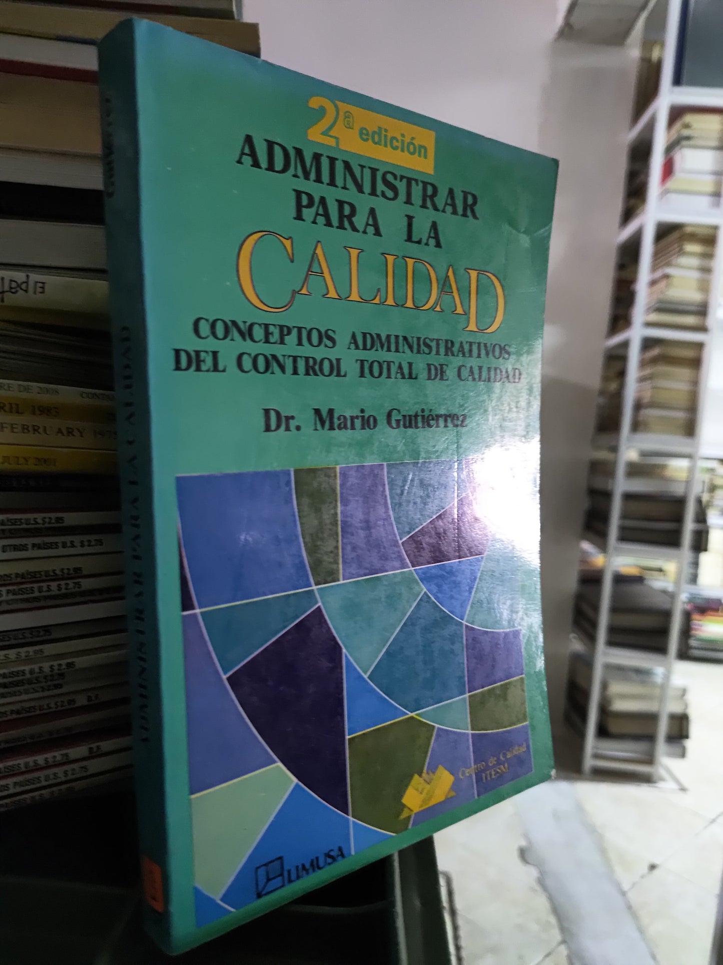 ADMINISTRAR PARA LA CALIDAD POR MARIO GUTIERREZ USADO ADMINISTRACION JUAREZ 515