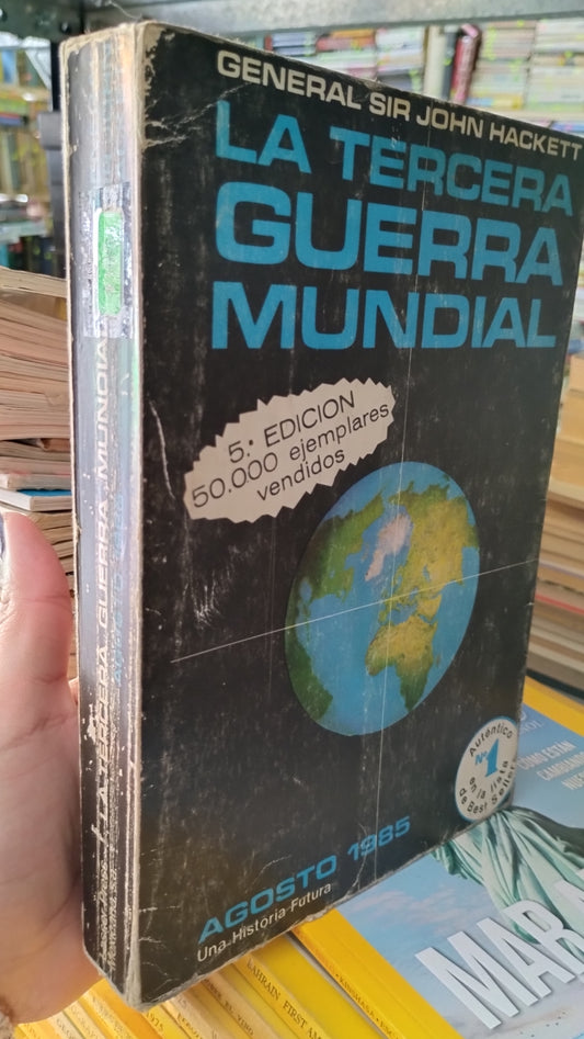 LA TERCERA GUERRA MUNDIAL POR EL GENERAL SIR JOHN HACKETT LIBRO USADO HISTORIA ALDAMA