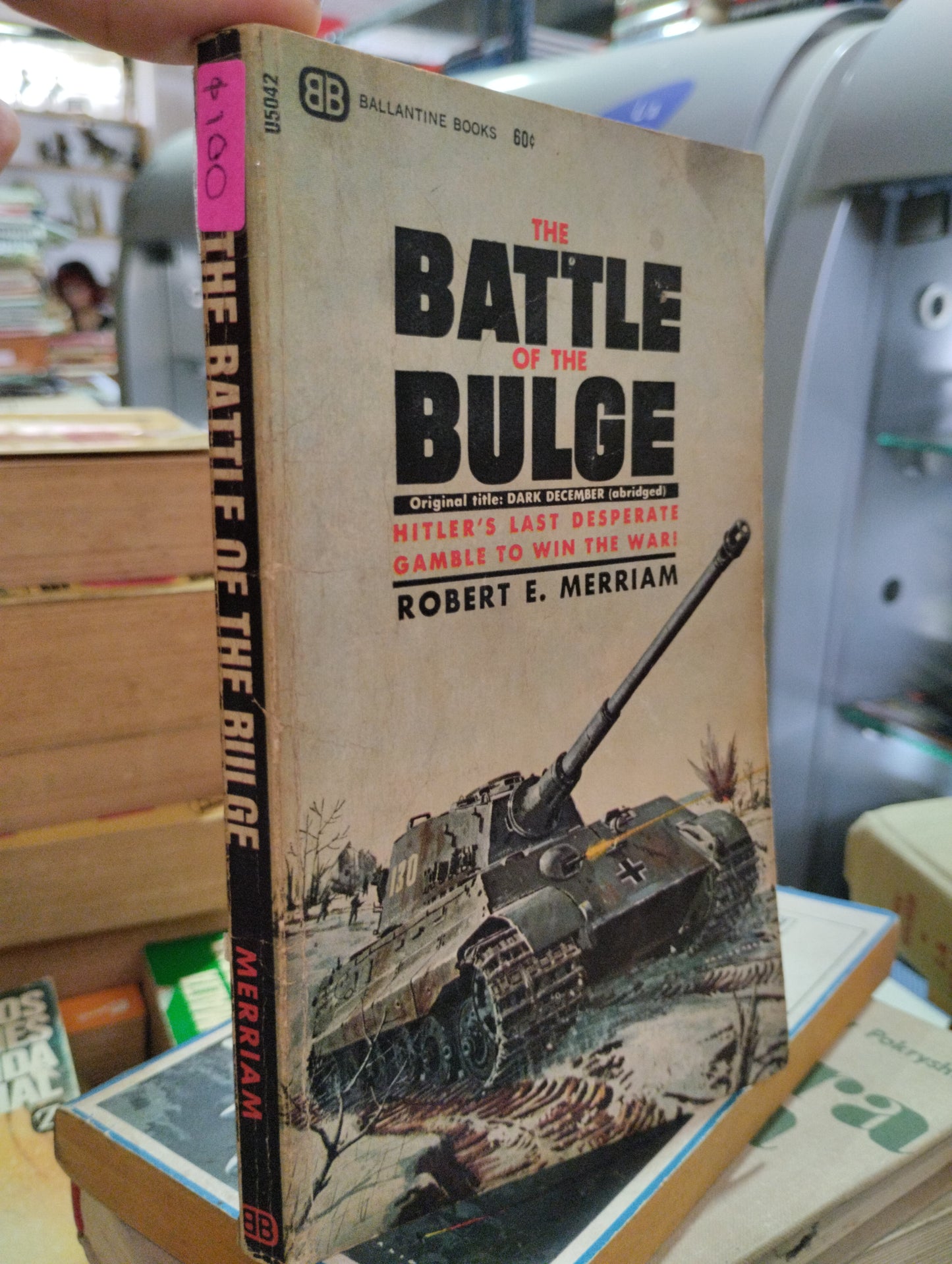 THE BATTLE OF THE BULGE POR ROBERT E. MERRIAN LIBRO USADO HISTORIA ALDAMA EDITORIAL BALLANTINE BOOKS EN BUEN ESTADO