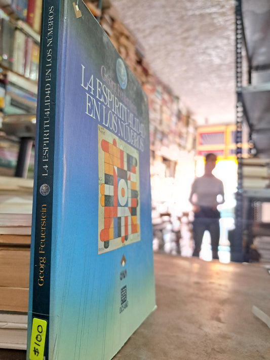LA ESPIRITUALIDAD EN LOS LOS NÚMEROS GEORG FEUERSTEIN USADO ESOTERISMO ALDAMA