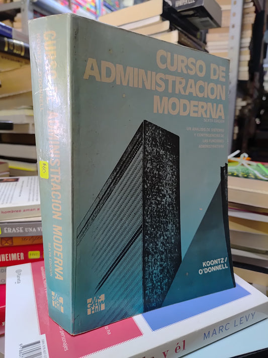 CURSO DE ADMINISTRACION MODERNA POR KOONTZ Y ODONNELL USADO ADMINISTRACION JUAREZ 507