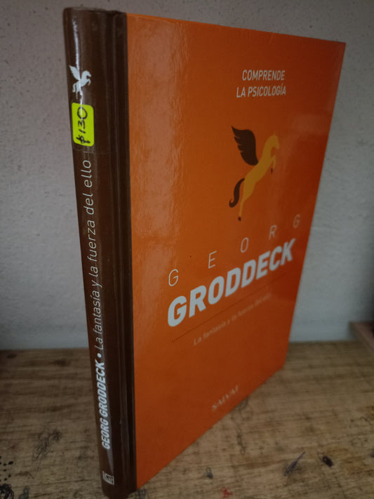 LA FANTASÍA Y LA FUERZA DEL ELLO POR GEORG GRODDECK USADO PSICOLOGÍA LITERARIO 305