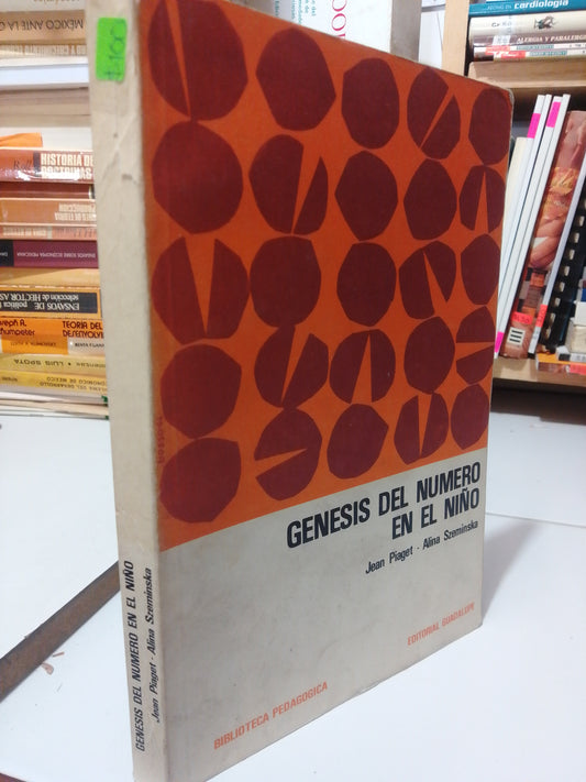 GENESIS DEL NUMERO EN EL NIÑO POR JEAN PIAGET, ALINA SZEMINSKA USADO PSICOLOGIA JUAREZ