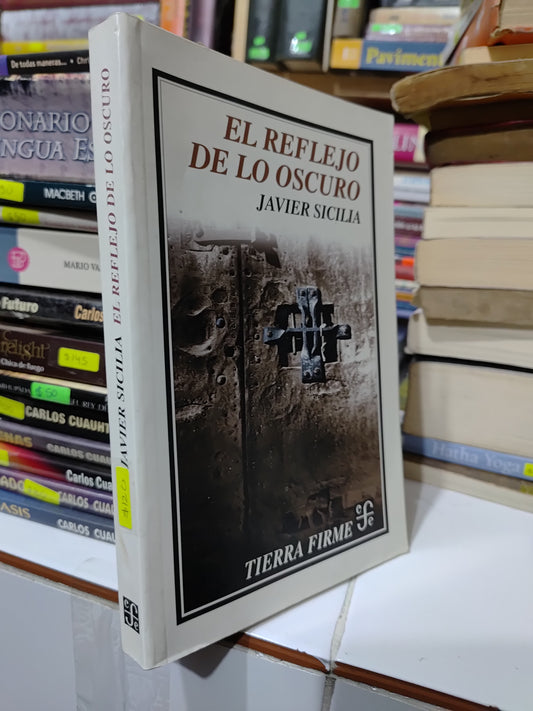 EL REFLEJO DE LO OSCURO POR JAVIER SICILIA USADO NOVELAS JUAREZ