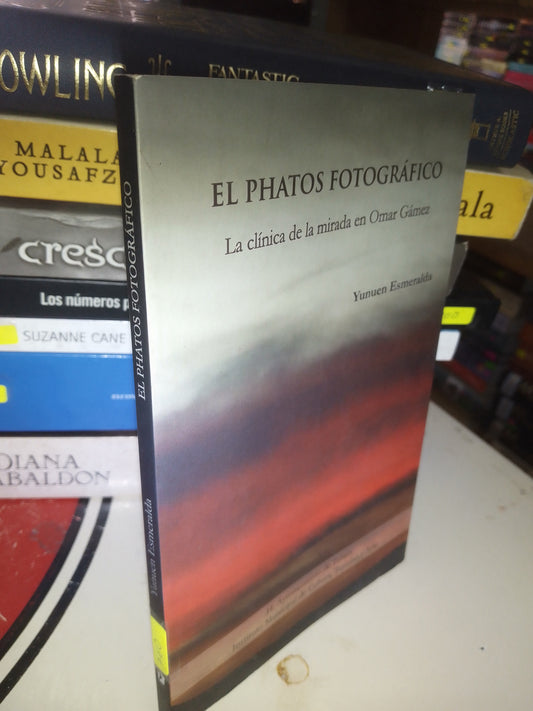 EL PHATOS FOTOGRAFICO POR YUNUEM ESMERALDA USADO NOVELA LITERARIO 207