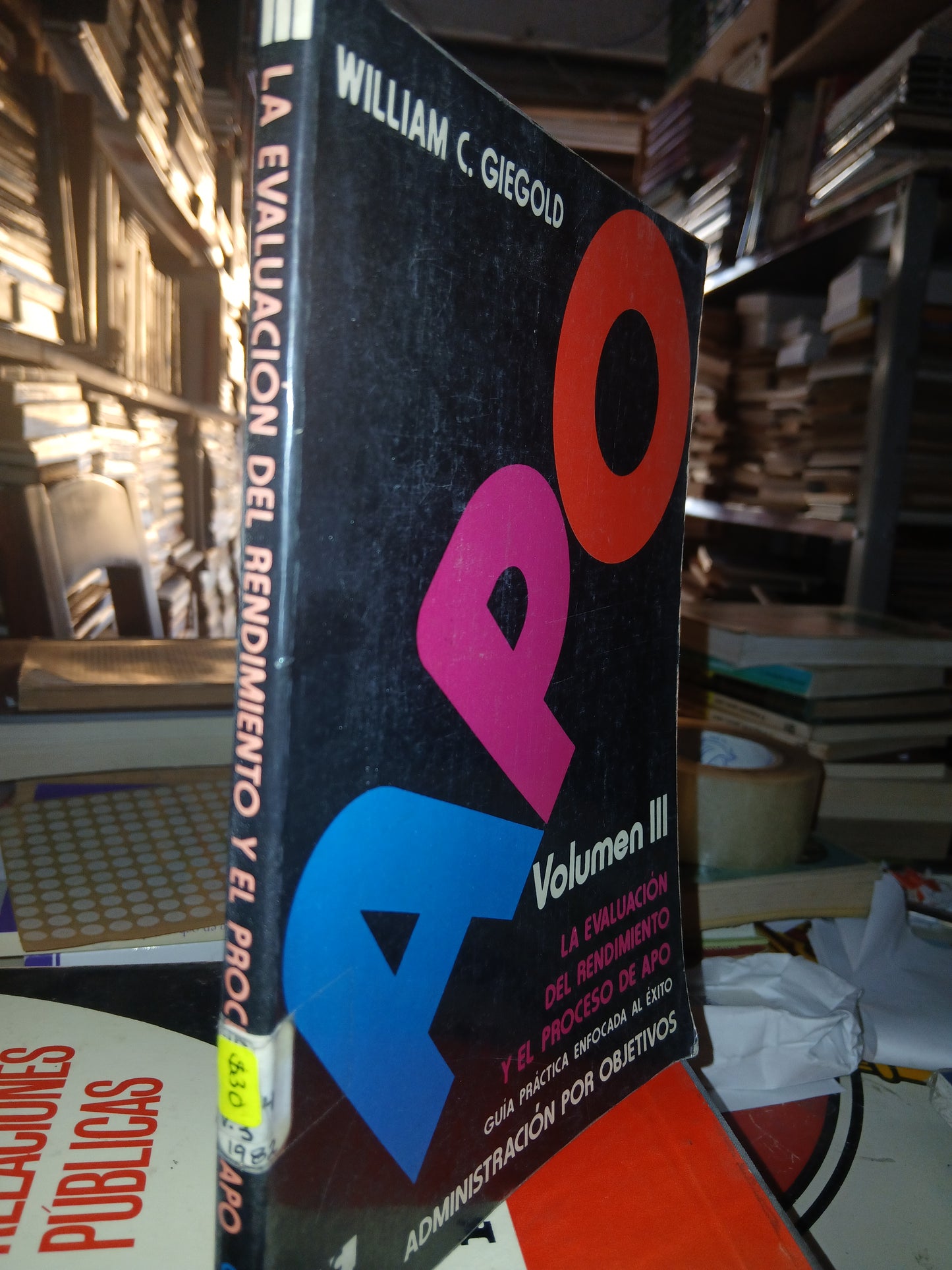 LA EVALUACIÓN DEL RENDIMIENTO Y EL PROCESO DE APO POR WILLIAM C GIEGOLD USADO ADMINISTRACION LITERARIO 207