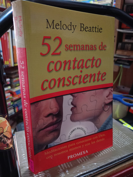 52 SEMANAS DE CONTACTO CONSIENTE POR MELODY BEATTIE USADO S.PERSONAL LITERARIO 305