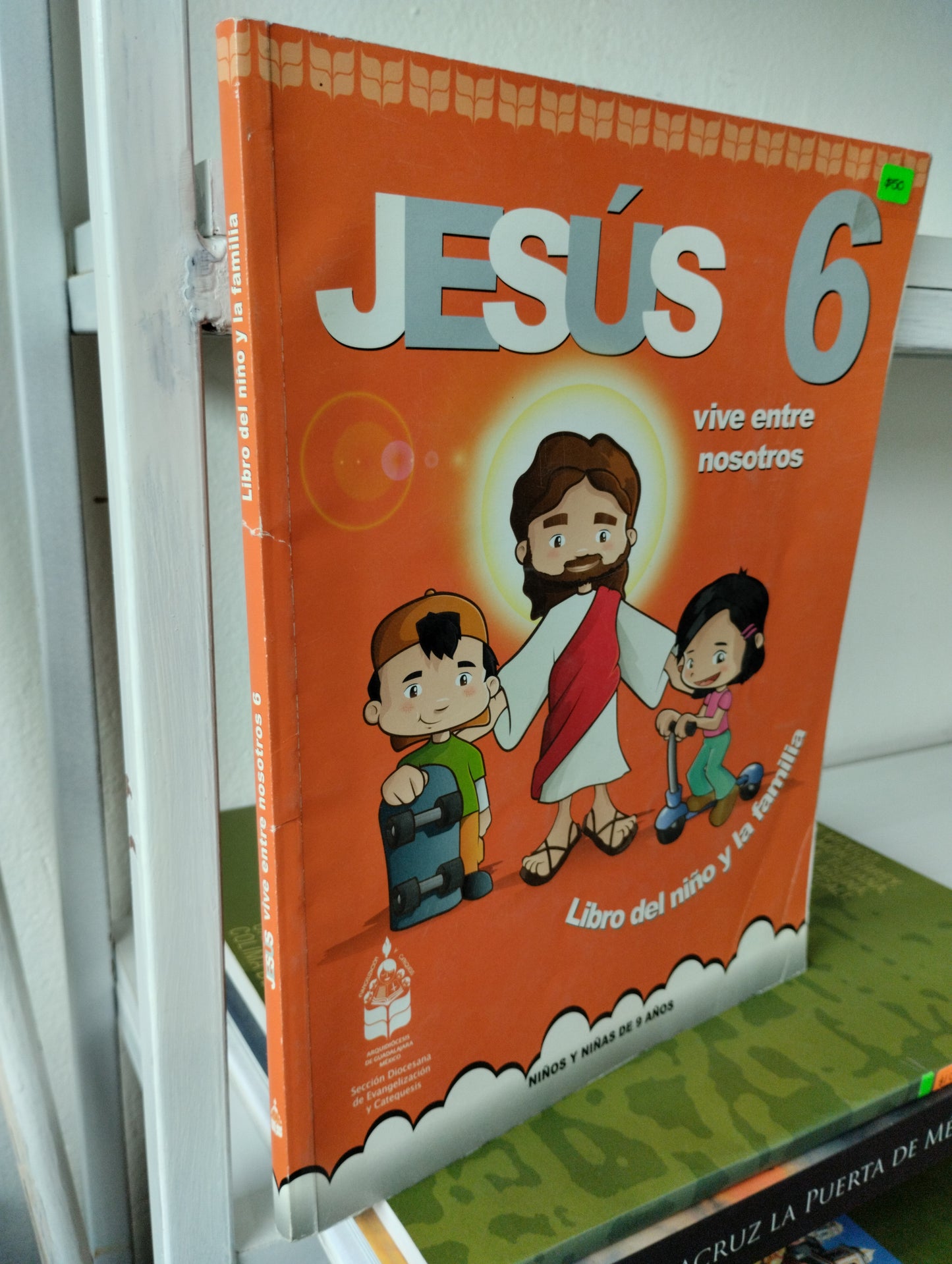 JESUS VIVE ENTRE NOSOTROS 6, SECCION DIOCESANA DE EVANGELIZACION Y CATEQUESIS, USADO, RELIGION, JUAREZ 515