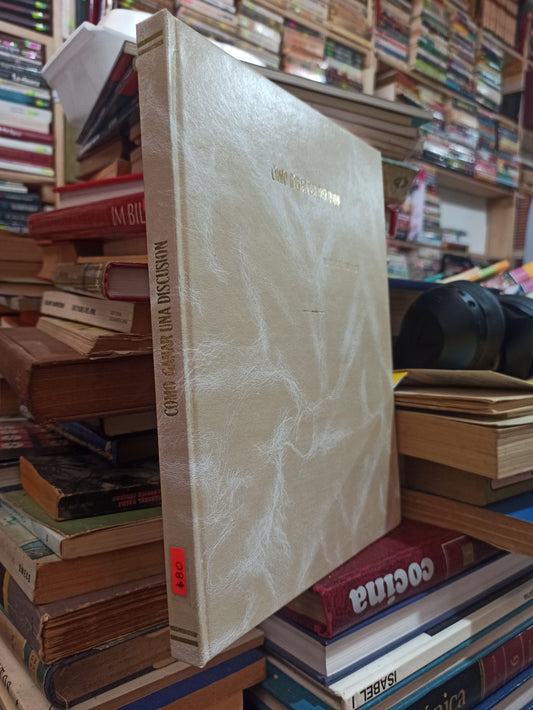 CÓMO GANAR UNA DISCUSIÓN POR NICHOLAS CAPALDI USADO NOVELAS ALDAMA