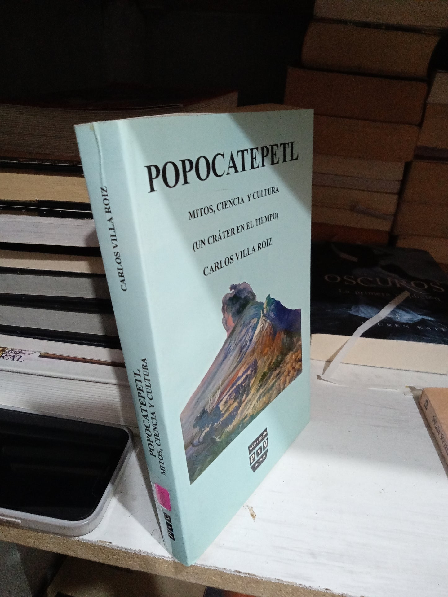 POPOCATEPETL MITOS CIENCIAS Y CULTURA POR CARLOS VILLA ROIZ USADO HISTORIA JUAREZ