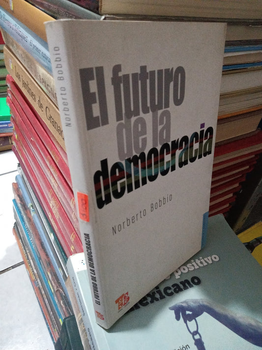 EL FUTURO DE LA DEMOCRACIA POR NORBERTO BOBBIO USADO DERECHO JUÁREZ