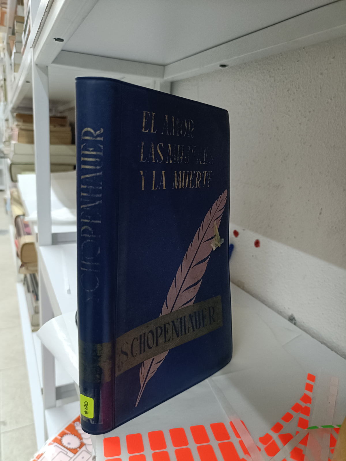 EL AMOR LAS MUJERES Y LA MUERTE POR SCHOPENNIAUEE USADO NOVELA JUAREZ 515