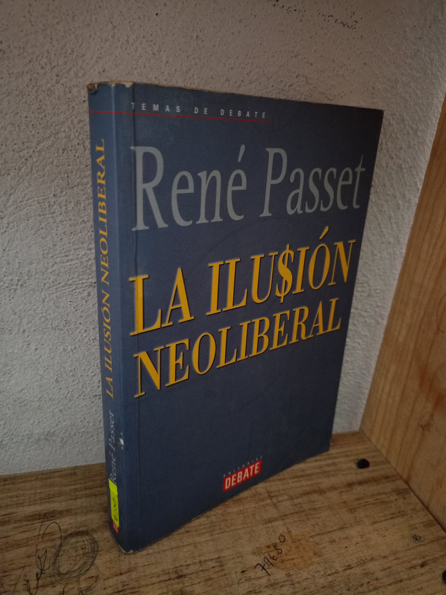 LA ILUSION NEOLIBERAL POR RENE PASSET USADO SUPERACIÓN PERSONAL LITERARIO 305